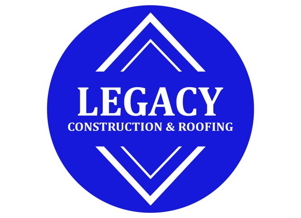 Legacy Construction and Roofing, LLC Construction Services